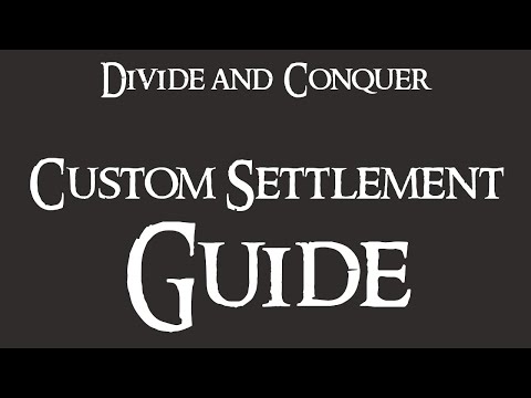 Divide & Conquer Custom Settlement Guide