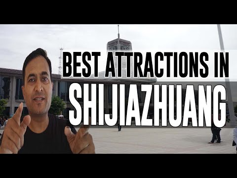 Best Attractions and Places to See in Shijiazhuang, China