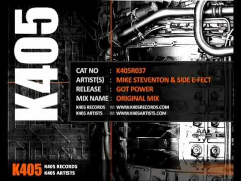 Mike Steventon vs Side E-Fect - Got Power (Original Mix) K405R037