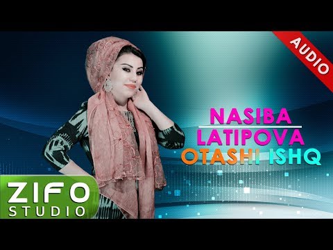 Nasiba Latipova - Otashi ishq _ Насиба Латипова - Оташи Ишк