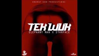 Elephant Man & Starface - Tek Wuk (News 2016)