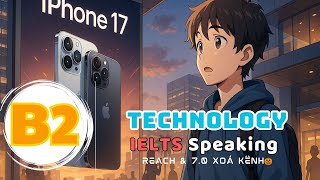 🎧Listening English Podcast - IELTS Speaking PART 2-3 Band 6.5+ & Topic: TECHNOLOGY