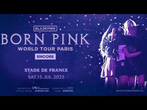 Full Blackpink Born Pink Concert - Stade de France - 15/07/2023 | Fan cam