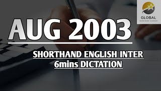 AUG 2003 SHORTHAND ENGLISH INTER SPEED 6mins DICTATION 🔊✍🏼🏆✨