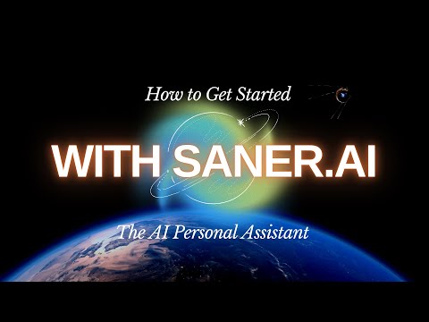 How to Get Started with Saner.AI - Your AI Personal Assistant [2025]