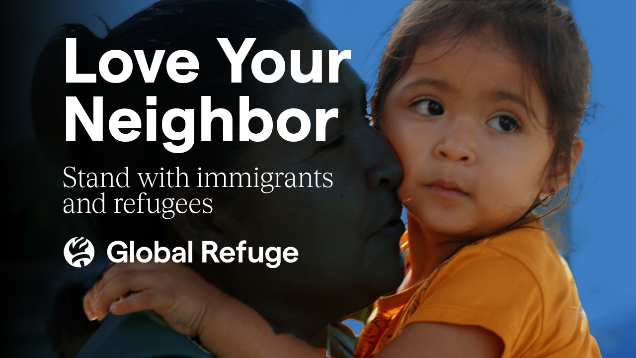 Love Your Neighbor | Stand with Immigrants And Refugees Today and Every Day