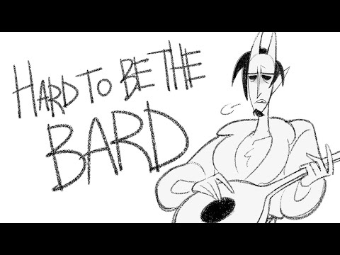 Hard to Be the Bard (D&D ANIMATIC)