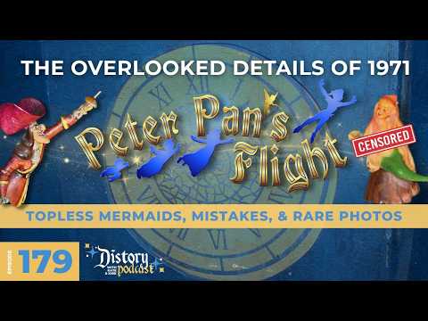 The Overlooked Details of 1971 Peter Pan's Flight: Peter Pan Part 4 - Distory w/ Kate & Kirk Ep.179