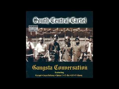 South Central Cartel   2001 Gangsta Conversation