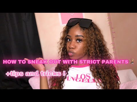 HOW TO SNEAK OUT WITH STRICT PARENTS+tips and tricks🧏🏽