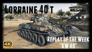 Lets Play World of Tanks  Lorraine 40 t  Replay of