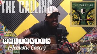 Jorge Utah ✪The Calling ✪ Believing (Acoustic Cover)