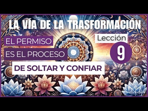 🦋 LESSON 9 THE PATH OF TRANSFORMATION. 🌷How to let go of control and trust life. Jeshua (Jayem)