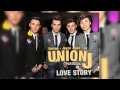 Union J - Love Story (Audio) 