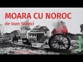 MOARA CU NOROC Ioan Slavici AudioBOOK De Razvan Bulus