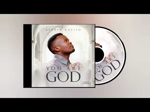 Reuben Katiyo - You're God