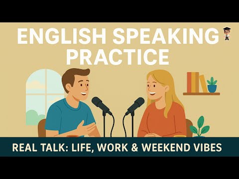 English Speaking Practice | Real English Conversations for Everyday Life – English Podcast