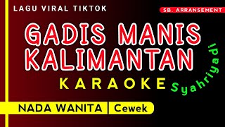 Download lagu (Karaoke) Gadis Manis Kalimantan - Syahriyadi (Nada Cewek / Nada Wanita) Lagu Viral TikTok 2026 mp3 Download lagu (Karaoke) Gadis Manis Kalimantan - Syahriyadi (Nada Cewek / Nada Wanita) Lagu Viral TikTok 2026 mp3