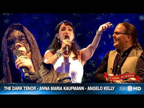 THE DARK TENOR - ANNA MARIA KAUFMANN - ANGELO KELLY