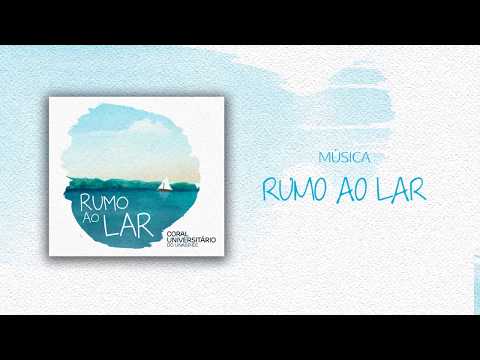 Coral Universitário do Unasp - Rumo ao Lar