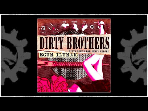 DIRTY BROTHERS - Egun Ilunak (2012)