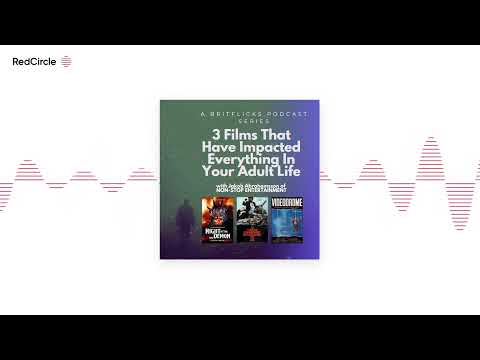 The Britflicks Podcast with screenwriter Stuart Wright - 3 Films That Have Impacted Everything In Yo