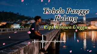 Download lagu TOBELO PANGGE PULANG - Lagu Tobelo Terbaru. Cipt.Roriwo Unggu. mp3