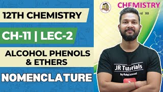 12th Chemistry | Chapter 11 | Alcohol Phenols & Ethers | Lecture 2 | Nomenclature |