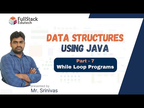 Data Structures Algorithms While Loop Programs Dsa By Srinivas Part 7 Datastructures Java