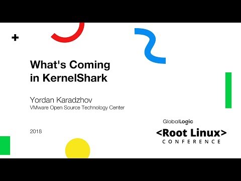 Yordan Karadzhov - What's Coming in Kernel Shark