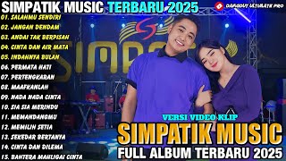 Download lagu SALAHMU SENDIRI - JANGAN DENDAM | Irwan Ft Laila Ayu | FULL ALBUM SIMPATIK MUSIC TERBARU 2025 mp3