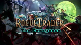 Warhammer 40,000: Rogue Trader - The Emergence OST