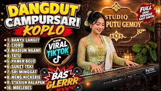 Download lagu ALBUM DANGDUT CAMPURSARI KOPLO TERBARU FULL ALBUM 2026 || BANYU LANGIT, CIDRO,TATU AUDIO JERNIH mp3