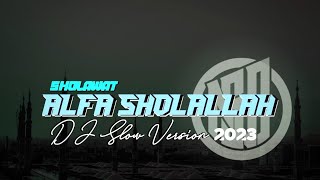 Download lagu SHOLAWAT ALFA SHOLALLAH | DJ SLOW VERSION 2023 mp3 Download lagu SHOLAWAT ALFA SHOLALLAH | DJ SLOW VERSION 2023 mp3