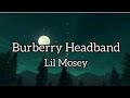 Lil Mosey - Burberry Headband (lyrics)