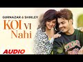Koi Vi Nahi Full Audio Shirley Setia Gurnazar Rajat Nagpal Latest Songs 2023 Speed Records