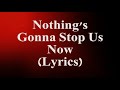 STARSHIP   Nothing's Gonna Stop Us Now with Lyrics - English