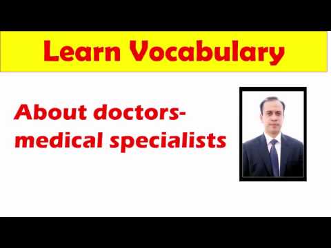 Vocabulary About Doctors' specialisations