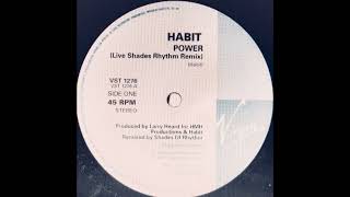 Habit - Power (Live Shades Of Rhythm Remix)