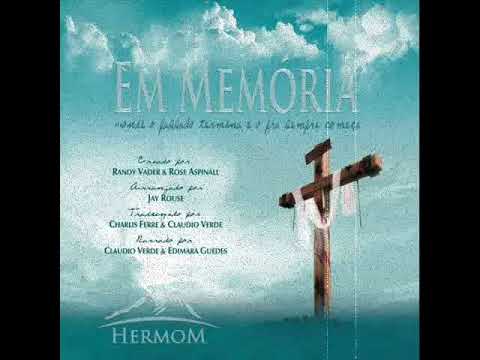 Em Memória de Mim - Cantata de Páscoa ( Grupo Hermom )