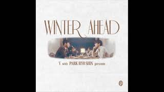 Download lagu V (뷔) Winter Ahead (with 박효신) : Silent Carol Ver. mp3