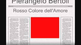 Pierangelo Bertoli - Rosso Colore dell'Amore.wmv