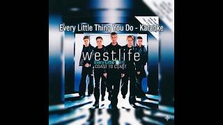 Every Little Thing You Do by Westlife - Karaoke
