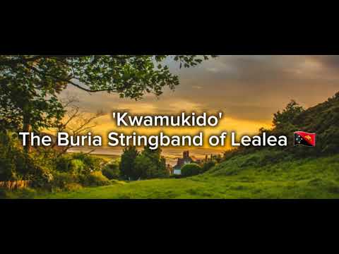 'Kwamukido' - The Buria Stringband of Lealea, Central Province, PNG 🇵🇬