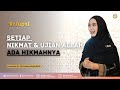 SETIAP NIKMAT DAN UJIAN ALLAH ADA HIKMAHNYA - Katupat  Part 2 | Dr. Oki Setiana Dewi, M.Pd #islam