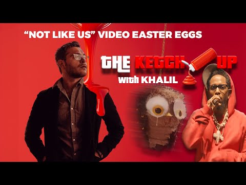 The Ketchup - Kendrick Lamar's 'Not Like Us' Video Easter Eggs
