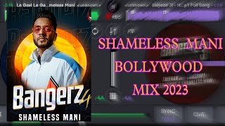 Download lagu Shameless Mani 2023 | Mashups | Bollywood | DJ SUJAL mp3 Download lagu Shameless Mani 2023 | Mashups | Bollywood | DJ SUJAL mp3