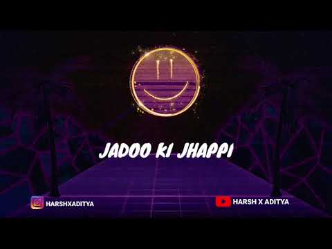 JADOO KI JHAPPI  ( Slowed Reverb ) || HARSH X ADITYA