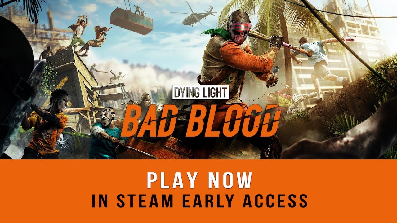 Dying Light: Bad Blood - Early Access Launch Trailer - YouTube