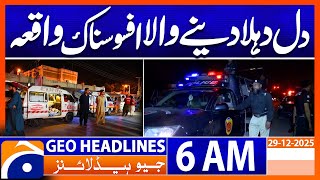 Heartbreaking Incident in Karachi | PIA Privatization | Headlines Geo News 6 AM 29 Dec 2025